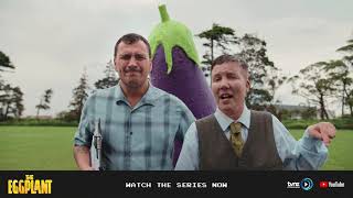 The Eggplant | Season 1 | Official Trailer #2