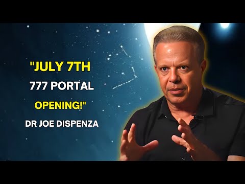 "july 7th Is a 777 Activation Portal - Watch What Happens When You Say THIS!" | JOE DISPENZA