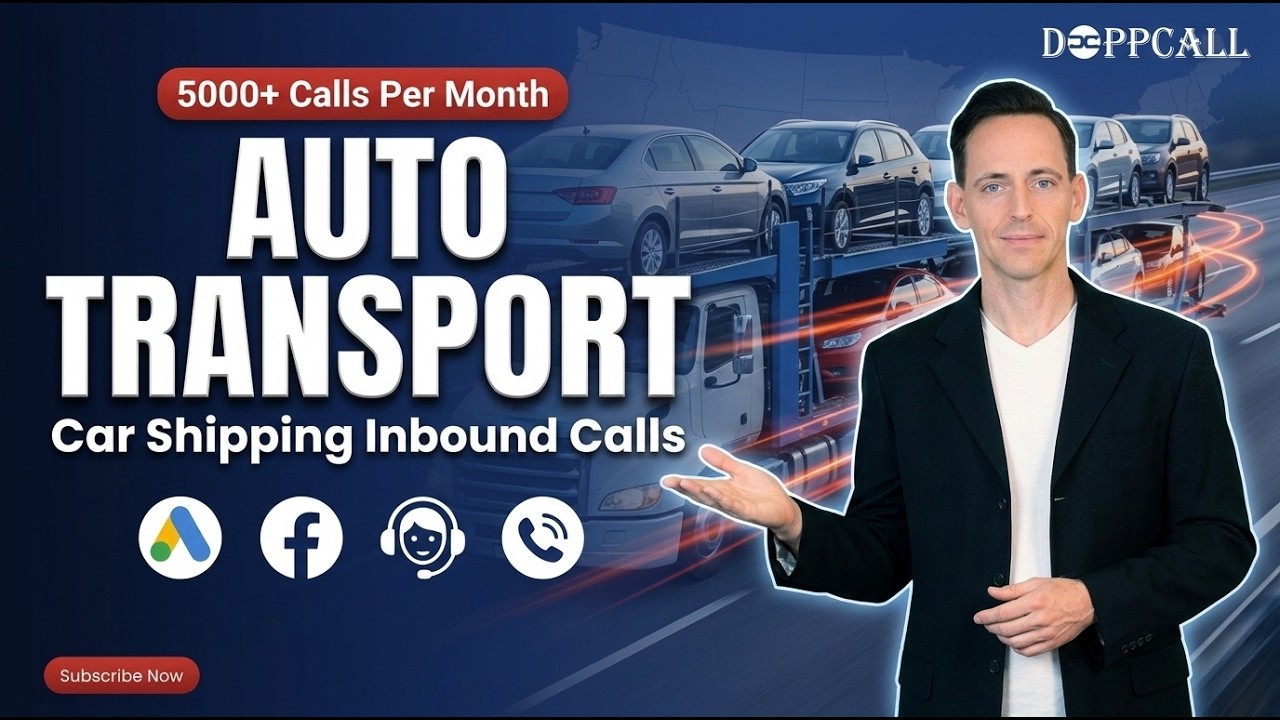 Auto Transport Inbound Calls — learn how DOPPCALL generates high-intent car shipping leads