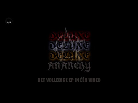 Mister D. - ANARCHY DELUXE (Volledige EP)