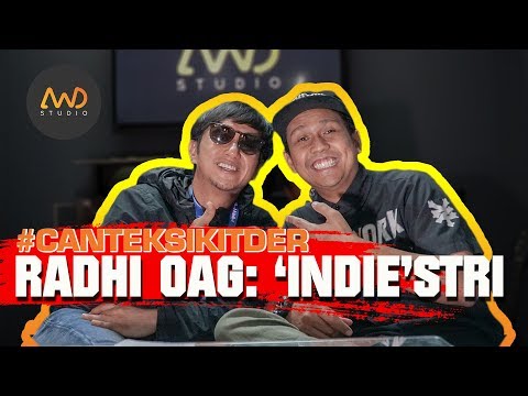 #CantekSikitDer EP 9 - Radhi OAG: Memperjuangkan 'Indie'stri