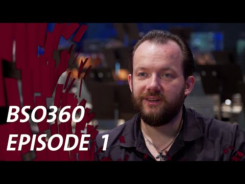 BSO 360 Episode 1