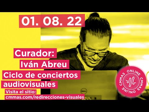 Concierto Redirecciones Visuales - Curador: Iván Abreu