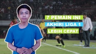 WOW TODAY: 7 Pemain Ini Harus Akhiri Liga 1 Lebih cepat