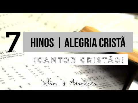 Coletânea Alegria Cristã | 7 Hinos do Cantor Cristão | HCC