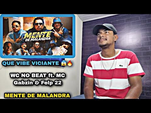 WC NO BEAT ft. Mc Gabzin & Felp 22 - Mente de Malandra (Clip Oficial) - REACT