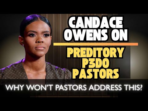 Candace Owens On PEDO-PASTORS and 7 Mountain Madness