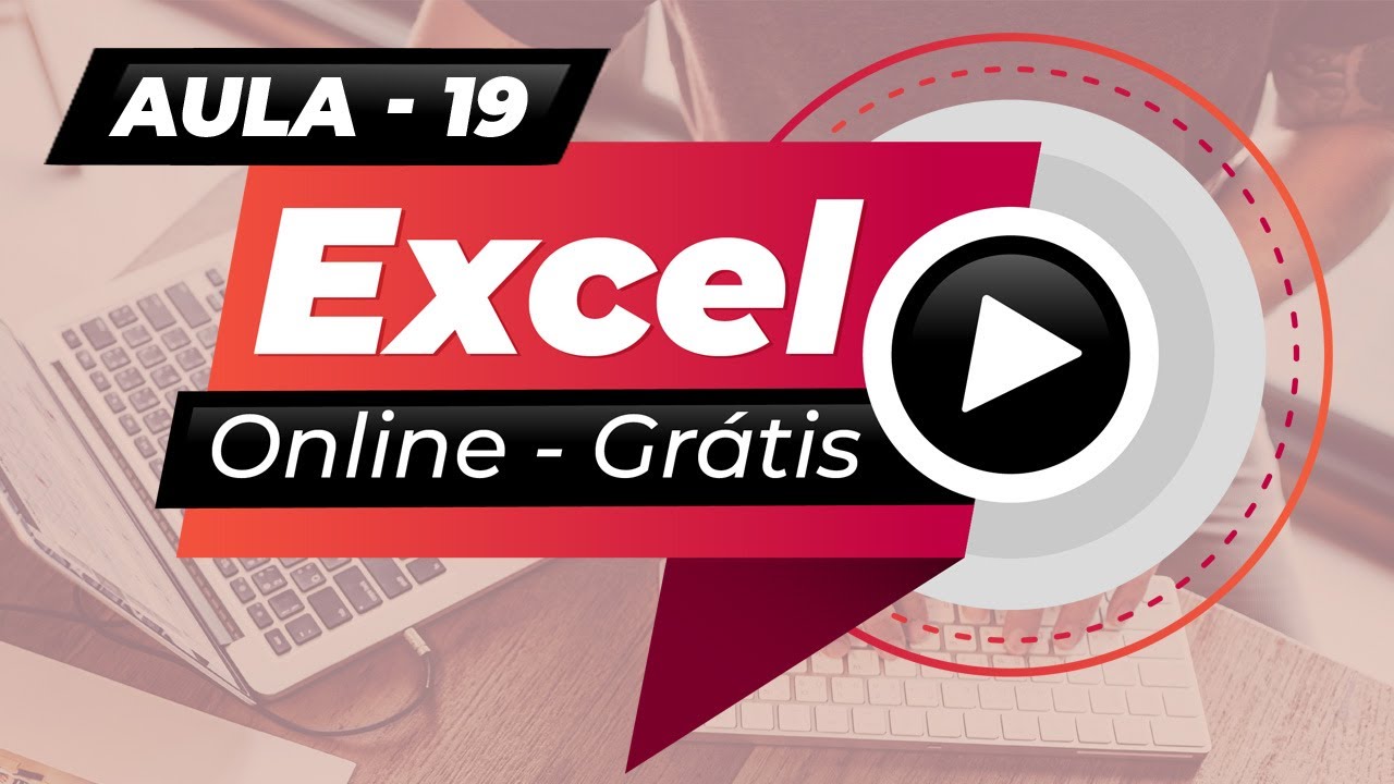 Curso de Excel Gratuito – Aula 19