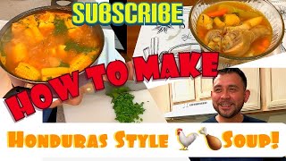 How To Make Honduras 🇭🇳 Style Chicken Soup 🍜!!! Delicioso 😋