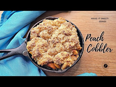 How To Make The Best Peach Cobbler Crust // Ep.11 - Make It Sweet Series