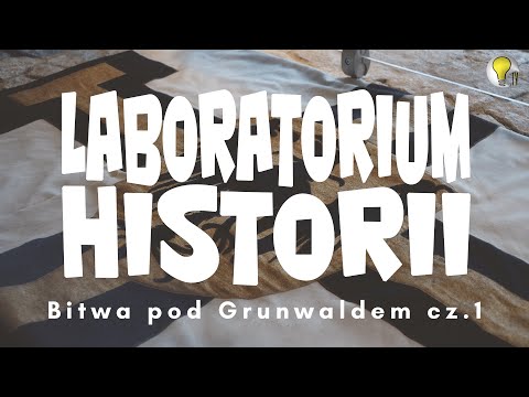 History Laboratory - The Battle of Grunwald, Part 1