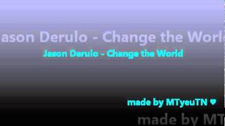 Jason Derulo - Change the World ♥