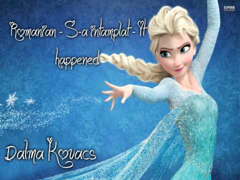 Dalma Kovacs - S-a intamplat (Let it go - Frozen) HD