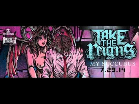 My Succubus(NEW SINGLE) Take The Reigns 2014