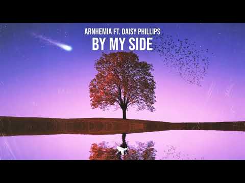 ARNHEMIA - By My Side (Lyrics) ft. Daisy Phillips