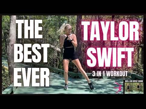 THE BEST EVER TAYLOR SWIFT 3 IN 1 WORKOUT 🔥 TO THE BEAT 🔥 FULL BODY 🔥 HIGH & LOW IMPACT SHOWN