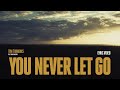 You Never Let Go