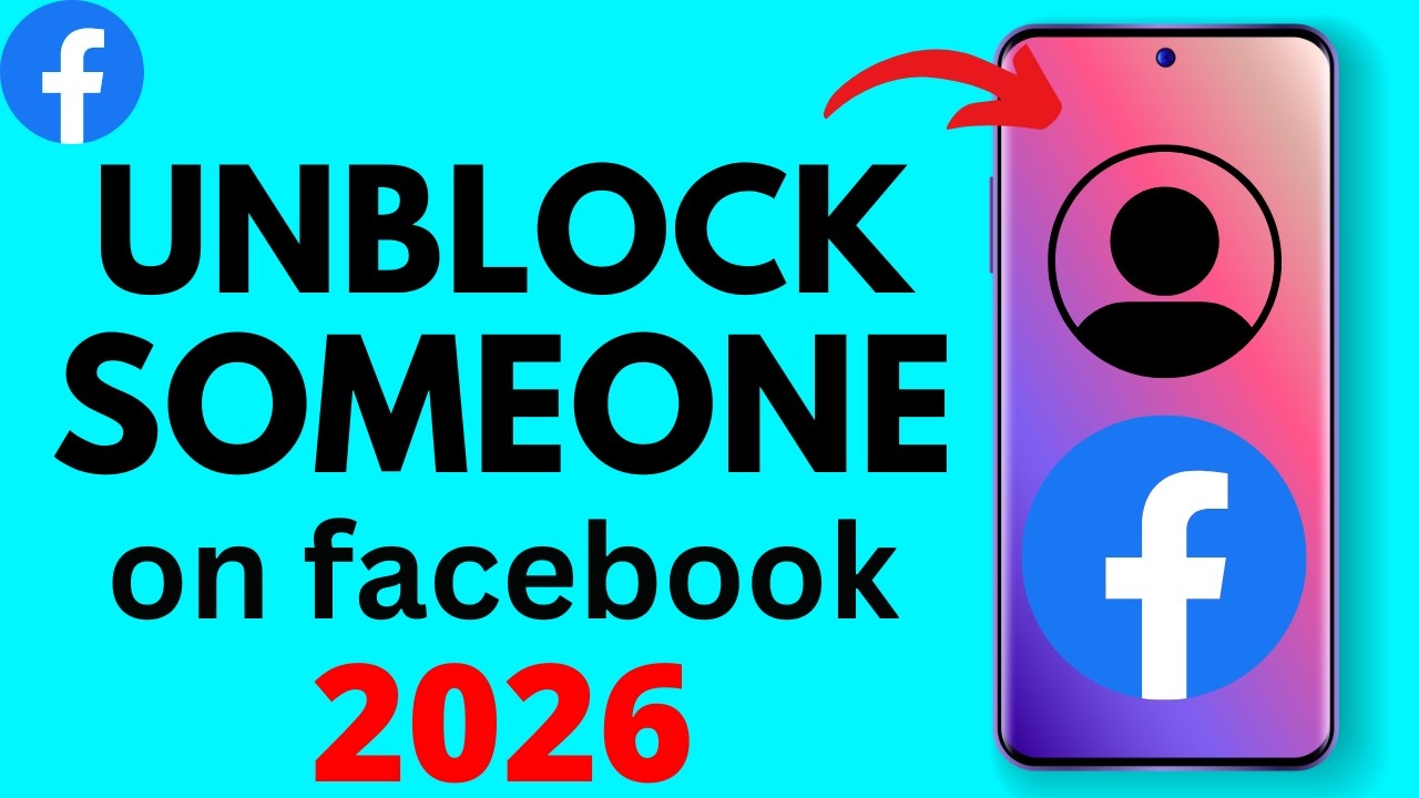 How to Unblock Someone on Facebook - 2026 Update