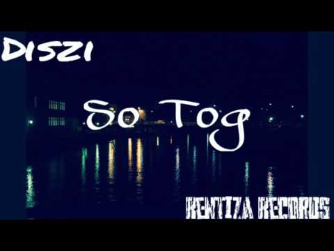 Diszi-So Tog -[Prod. by Rentiza Records]