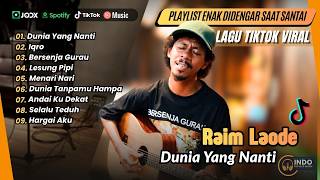 Download lagu Raim Laode - DUNIA YANG NANTI - IQRO - BERSENJA GURAU - LESUNG PIPI | LAGU POP VIRAL TERBARU mp3