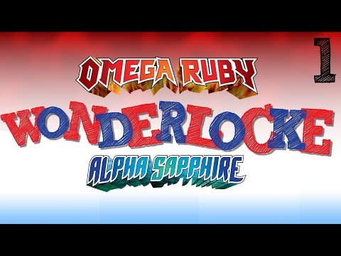 Pokémon Omega Ruby & Alpha Sapphire - WonderLocke PlayThrough #1