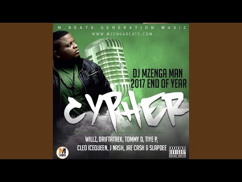 2017 End Of Year Cypher (feat. Willz Mr Nyopole, Drifta Trek, Tommy D Namafela, Tiye P, Cleo...