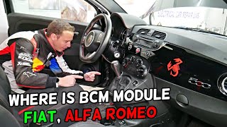 WHERE IS THE BCM BODY CONTROL MODULE LOCATED ON FIAT ALFA ROMEO FIAT 500 500X 500L PUNTO TIPO DOBLO