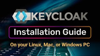 Keycloak Installation | How to Run Keycloak Locally