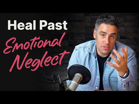 How To Heal From Childhood Emotional Neglect