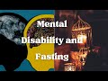 Mental Health Issues And Intellectual Disabilities Related To Ramadan