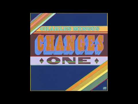 Charles Mingus — Changes One [Full Album]
