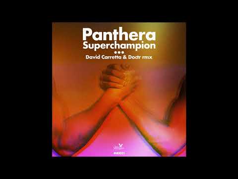 INCOMING : Panthera - Superchampion (David Carretta Remix) #Mélopée