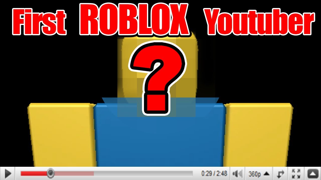 The FIRST ROBLOX YOUTUBER...