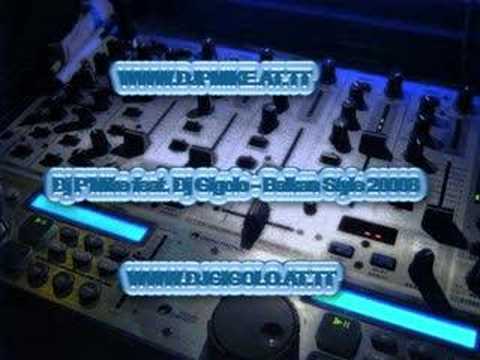 Dj P Mike feat. Dj Gigolo - Balkan Style 2008