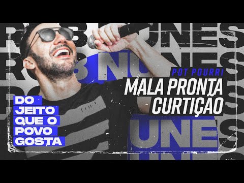 Rob Nunes • Mala Pronta | Curtição •  #DoJeitoQueoPovoGosta