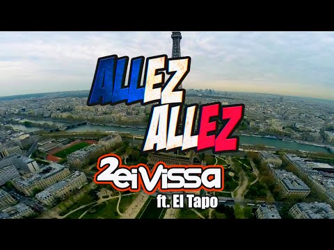 2 Eivissa - Allez Allez! Je veux que vous dansez ft. El Tapo (Official Music Video)