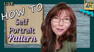 Pyrography: How To Make a Wood Burning Pattern // Self Portrait