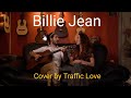 Billie Jean - Traffic Love (M.Jackson cover)