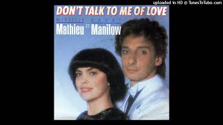 Mireille Mathieu &amp; Barry Manilow - Don&#39;t Talk To Me Of Love