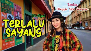 Download lagu Terlalu Sayang (Siti Aliyah) - Tarling Cover Reggae  Santai  mp3