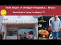 Anifa Biryani Vs Dindigul Thalappakatti Biryani Which Biryani Is Value For Money
