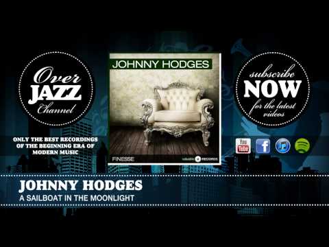 Johnny Hodges - A Sailboat in the Moonlight (1937)