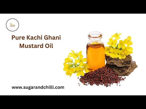 Sugarandchilli Pure Kachi Ghani Mustard Oil | Kachi Ghani Mustard Oil