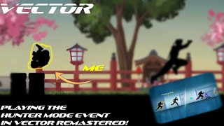 Vector: Remastered - Playing The New *Hunter Mode* Event!