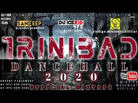 TRINIBAD DANCEHALL 2020 OFFICIAL MIXTAPE (JULY MIX) DJ ICE KID 473