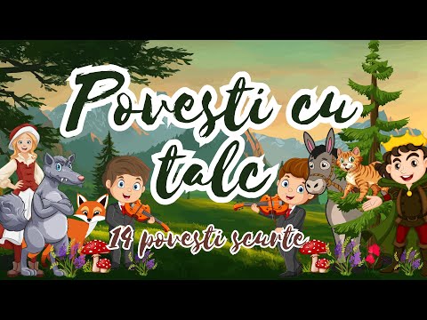 🍄 Povesti cu talc | Povesti pentru copii fermecate | 14 povesti scurte | Basme romanesti 🍄