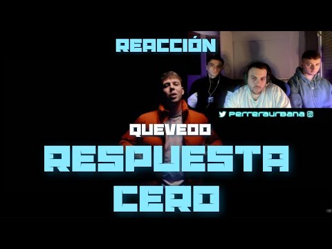 (REACCIÓN) Respuesta Cero - Quevedo, Bluefire (PERRERA URBANA)