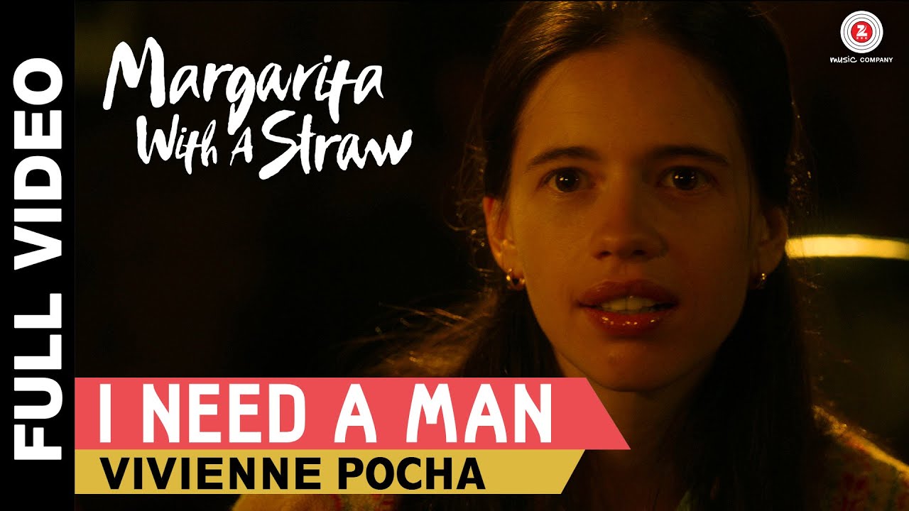 I Need A Man Lyrics  | Margarita With A Straw | Kalki Koechlin, Revathi | Vivienne Pocha | Mickey McCleary