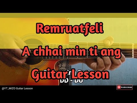Remruatfeli - A chhai min ti ang (Guitar Lesson/Perhdan)