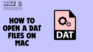 How to Open a DAT File on Mac